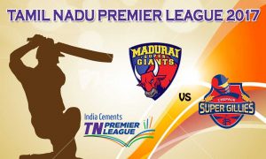 Madurai Super Giant   VS  Chepauk Super Gillies 06 08 17  06:45PM